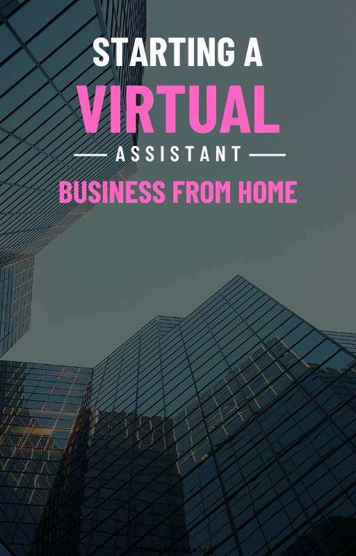 Start your virtual assistant business from home